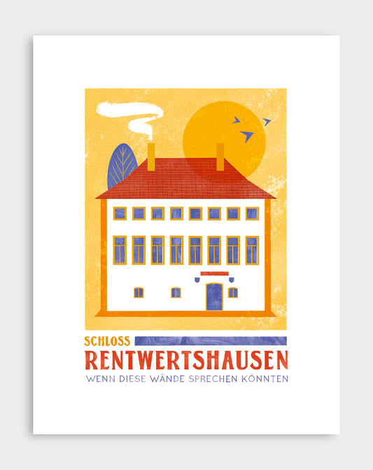 Schloss Rentwertshausen Kunstdruck – Farbenfrohe Illustration mit Spruch (15×20 cm)